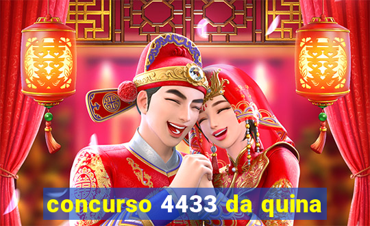 concurso 4433 da quina